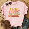 New Mental Health Be The Energy You Want To Attract Print T Shirts Women Men Casual Round Neck Tees Top Summer Cool Loose Short