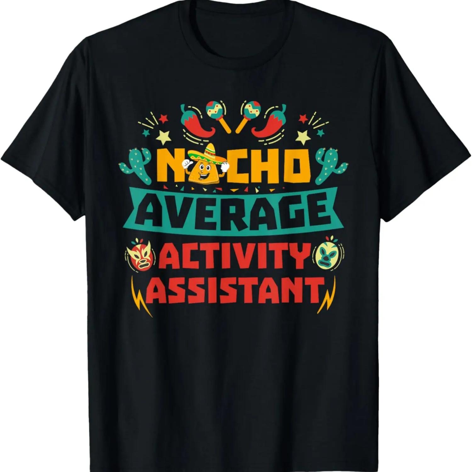 Nacho Average Activity Assistant T-Shirt S
