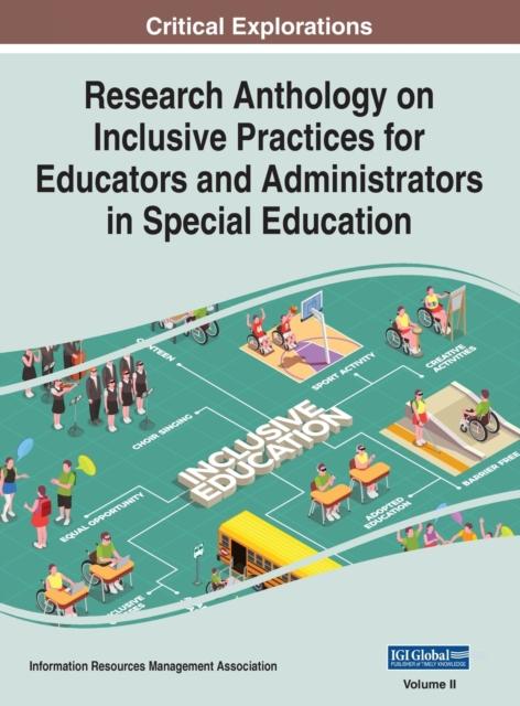 The Research Anthology On Inclusive Practices for Educators and Administrators In Special Education, VOL 2 : 2 Book