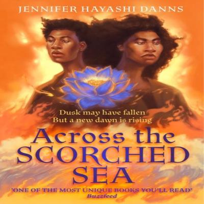 Across the Scorched Sea by Jennifer Hayashi Danns Paperback Book 9780008491215