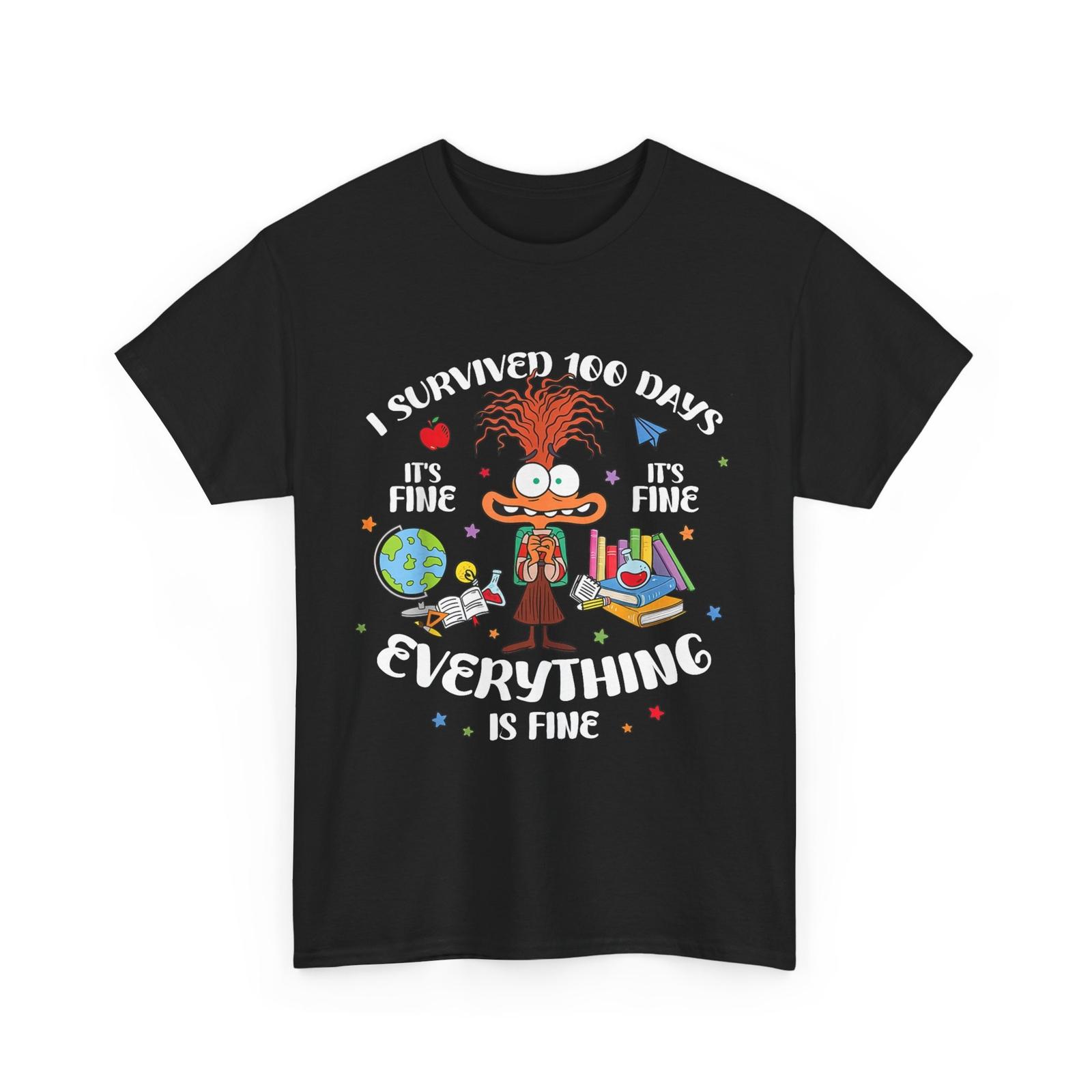 I Survived 100 Days Of School It Fine Everything Is Fine T-shirt S