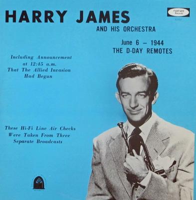 LP Record HARRY JAMES  Une 6  1944 The Dday Broadcasts LP12112 FANFARE 1977 US Jazz Used
