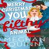 Merry Christmas You Filthy Animal by Meghan Quinn Paperback Book 9781399748520