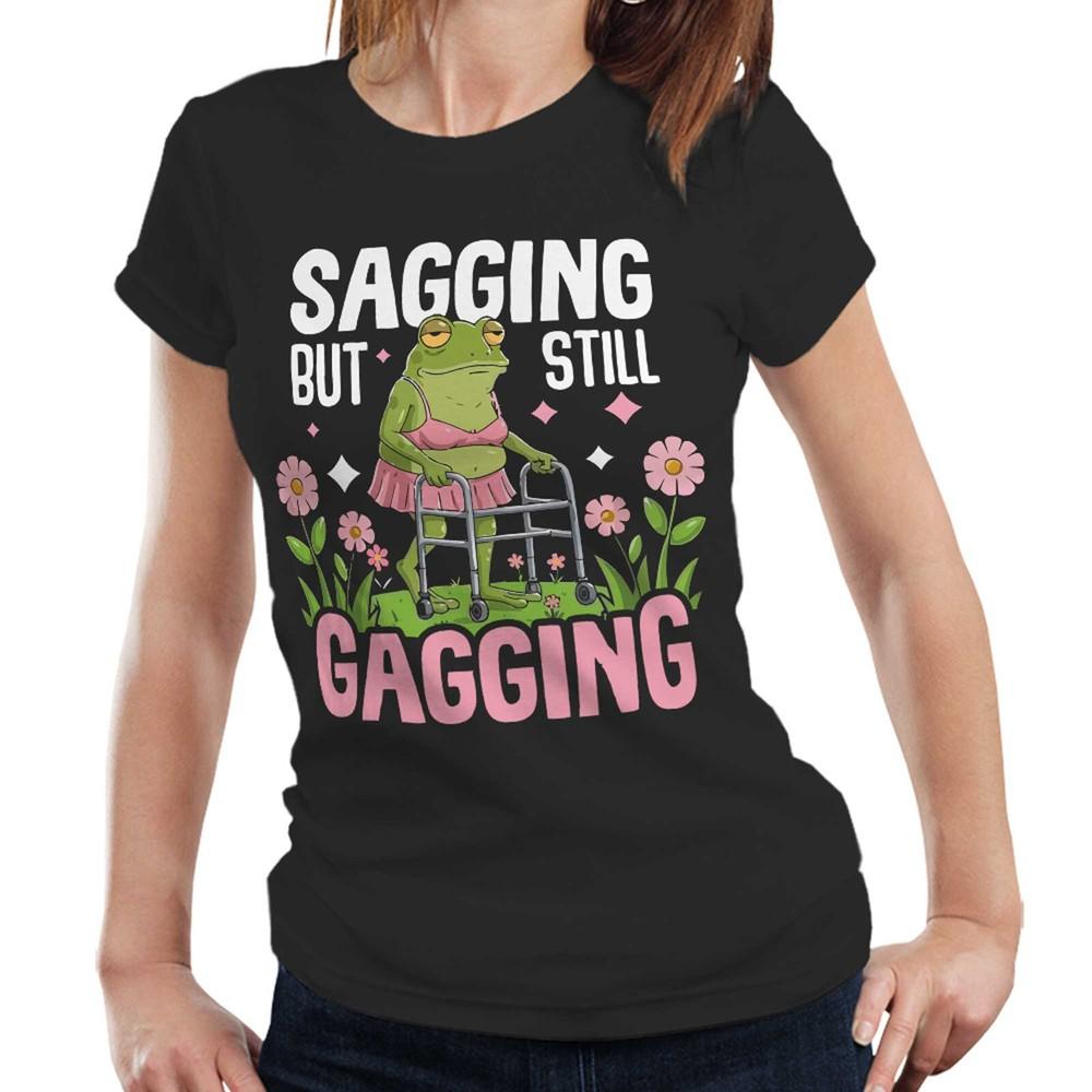 Sagging But Still Gagging Fitted Ladies T Shirt Funny Frog Meme Birthday Gift