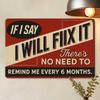 "If I Say I Will Fix It..." Humorous Metal Sign for Man Cave or Garage.
