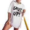 Shut Up Fun Printed T-Shirt Unisex Summer Extra Large O-Neck T-Shirt Retro Fashion Short Sleeve Street Clothing Couple Top