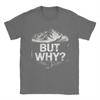 Unisex TShirts But Why Funny Penguin Meme Mountain Retro Hiking Adventurer  Vintage 100 Cotton Tee Shirt Short Sleeve  T Shirts