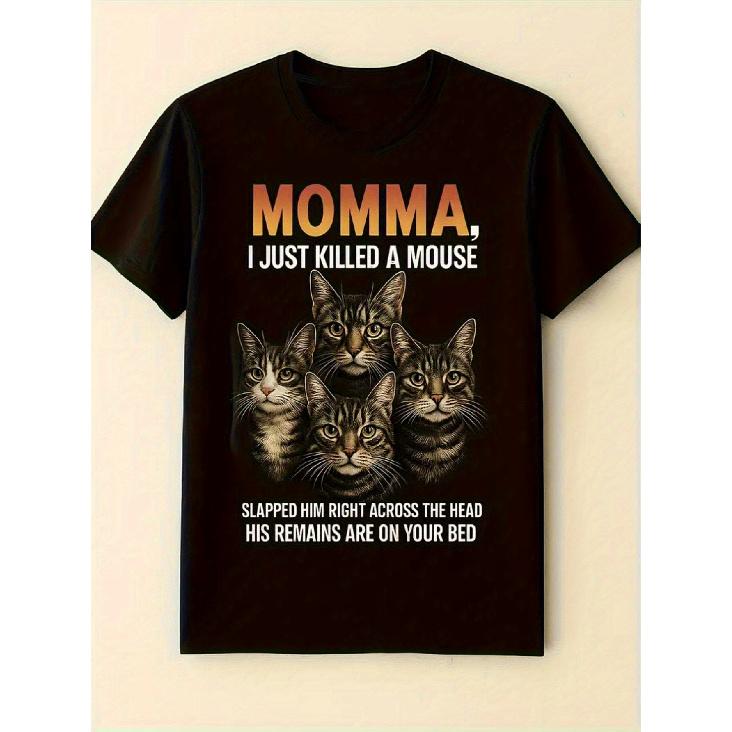 Men s Funny Cat Lover T-Shirt -  I Just Killed a Mouse Momma  Tabby Cat Design with Tabby Cats & Mouse Graphic - Soft Breathable 100% Cotton Loose S чёрный