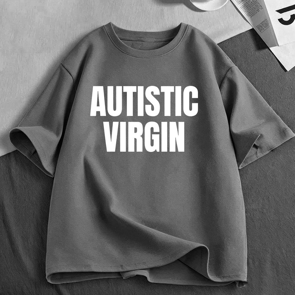 Autistische Jungfrau Lustiges Meme T-Shirts Unisex Unisex Kleidung Lässige Baumwoll-T-Shirts Mode Übergroßes Kurzarm-T-Shirt Streetwear