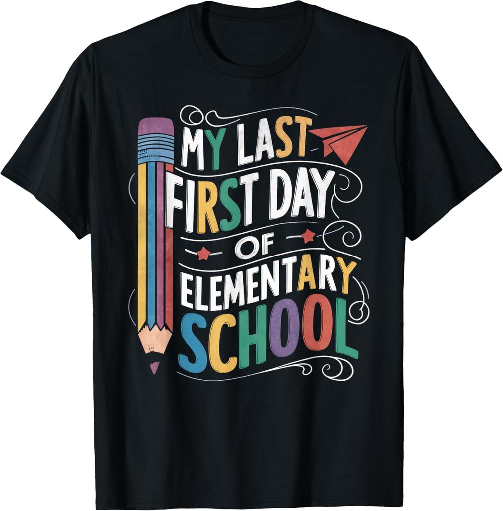 My Last First Primary School Day Funny First Day at School unisex T-Shirt