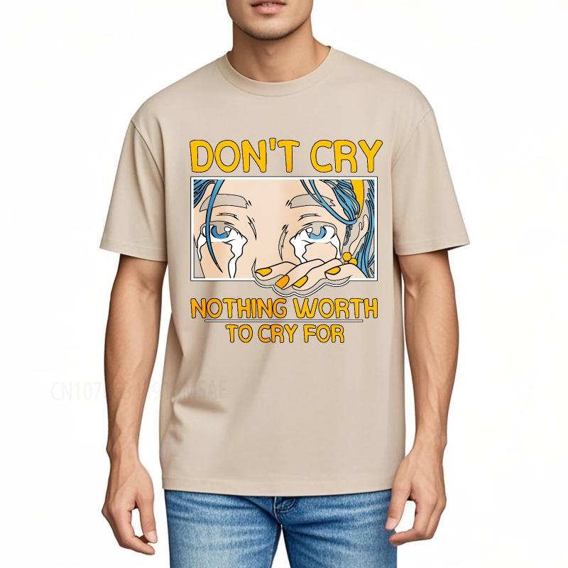Daily Wear summer Boys tshirt Dont Cry Nothing Worth To Cry For Short Sleeve Solid Color Oneck Tshirt cotton teeshirt