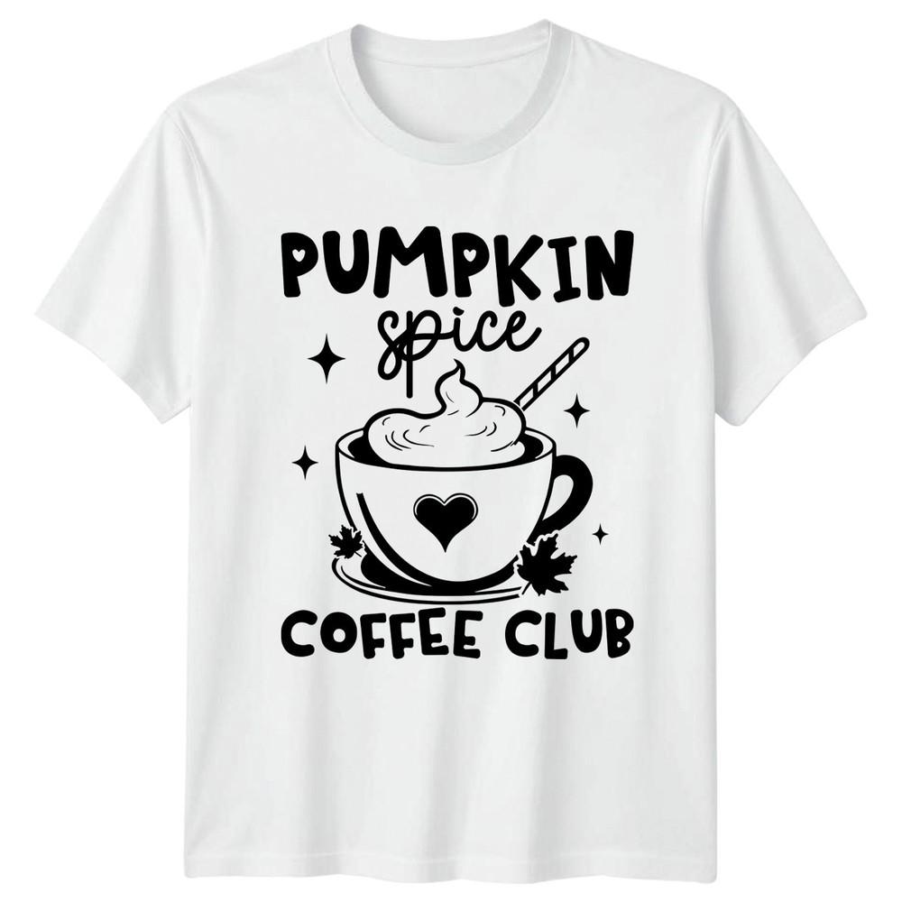 Funny Pumpkin Spice Coffee Club Unisexs TShirt Halloween Gift For Her S