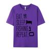 Eat Sleep Fish Repeat Tshirt Pure Cotton Unisexs Tops T Shirt Customized TeeShirts Graphic Casual Tshirts