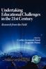 The Undertaking Educational Challenges In the 21st Century : Research from the Field Book