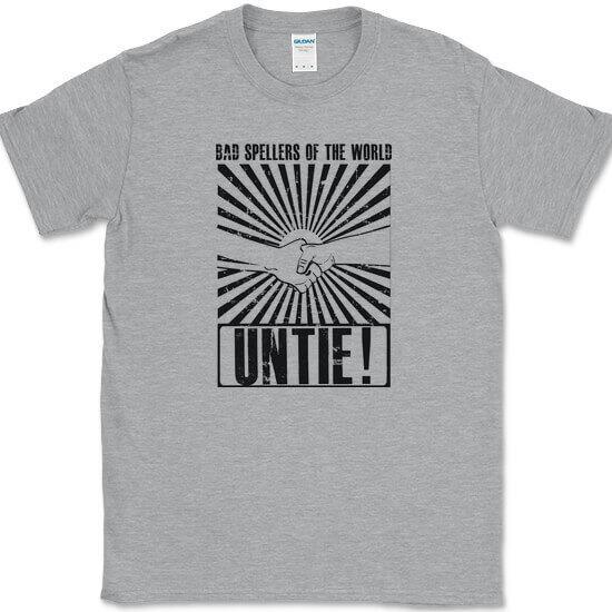 Bad Spellers of the World Untie T-Shirt Funny English Humor Text Tee XXL