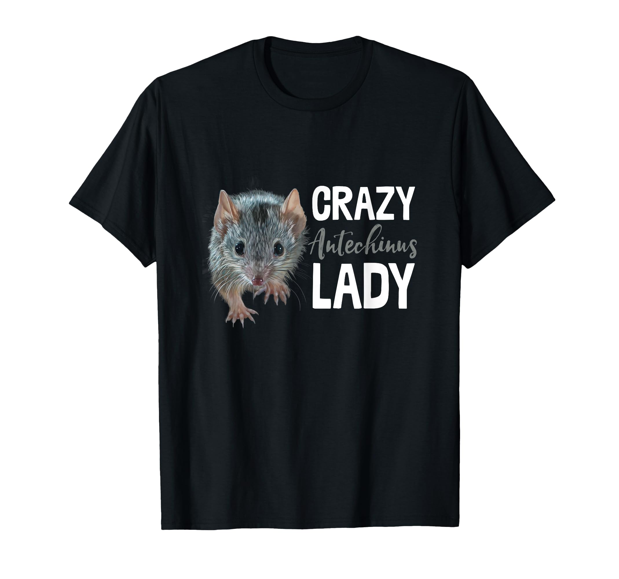 Crazy Antechinus Lady Funny Marsupial Mouse Antechinus T-Shirt
