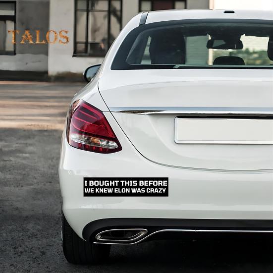 I Bought This Before We Knew Elon Was Crazy Car Sticker Waterproof Vinyl Decal for Car Bumper Laptop Luggage Phone Cases Wall Door Window