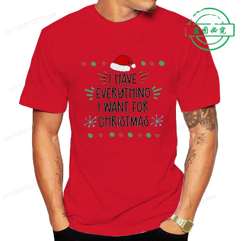 Mám všechno, co chci k Vánocům. Jsem to já, jsem všechno. Potisk trička Pánská Dámská trička Pár Grafické tričko Módní topy