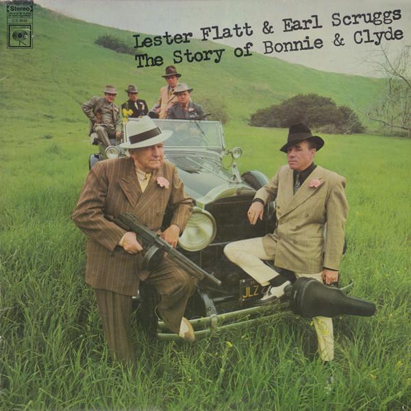 LP Record LESTER FLATT, EARL SCRUGGS, THE FOG - Story Of Bonnie And Clyde CS9649 COLUMBIA US Country/Folk Used