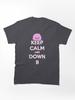 Kirby Keep Calm and Down B Classic T-Shirt