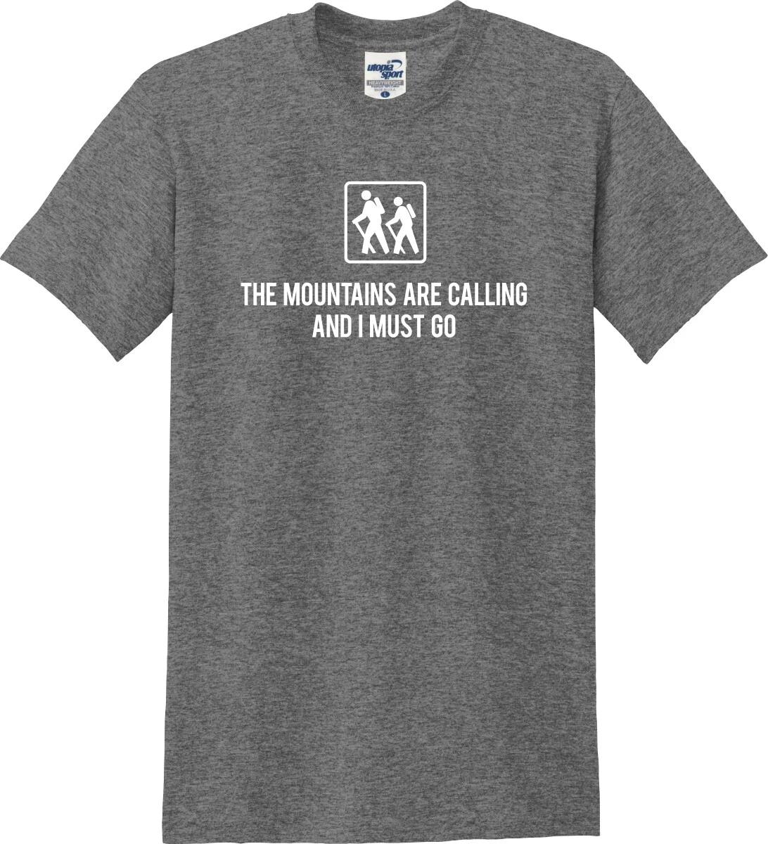 The Mountains Are Calling And I Must Go Hiking Unisex T shirt (S-5X) 3XL