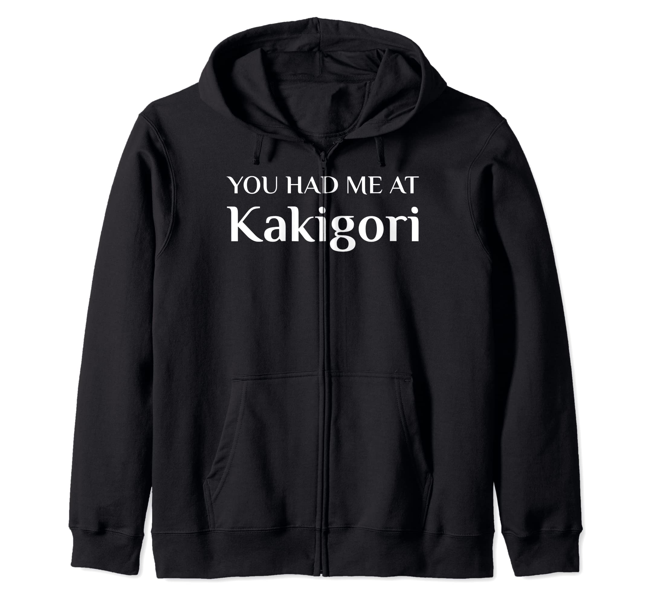 

You Had Me At Kakigori Funny Japanese Food Fan Zip Hoodie чёрный