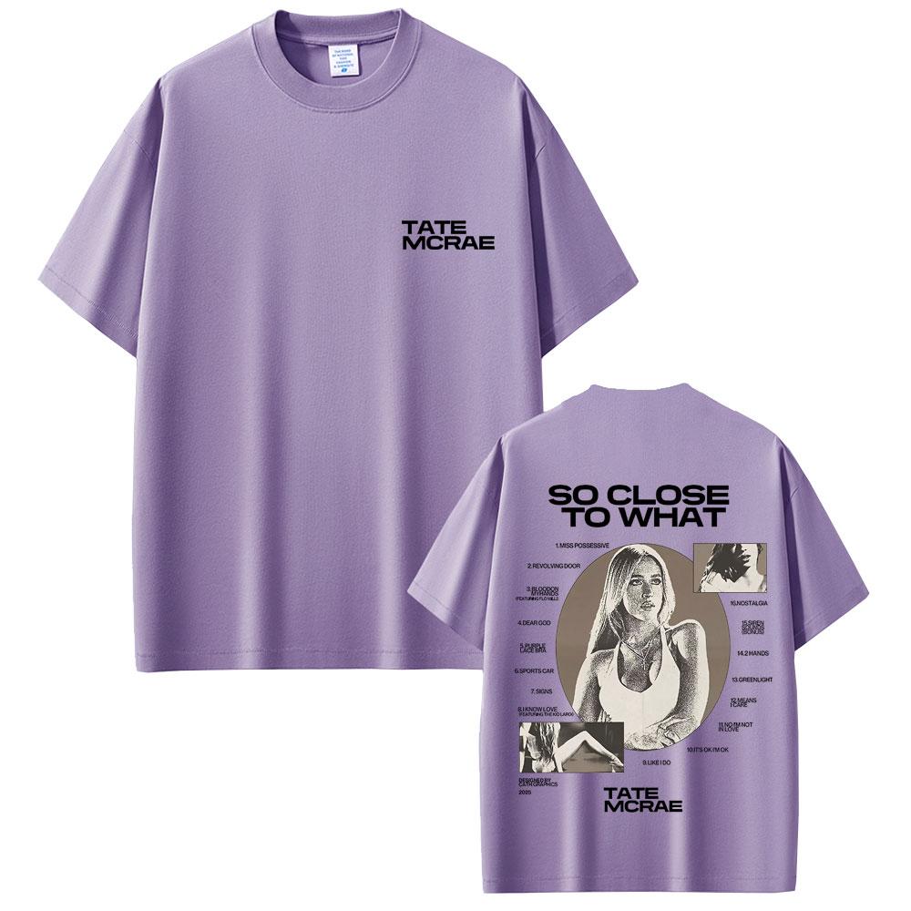 Tate McRae So Close To What Miss Possessive T Shirt Unisex Women Casual Oversized Tshirt Male Fashion Music Album Graphic Tshirts