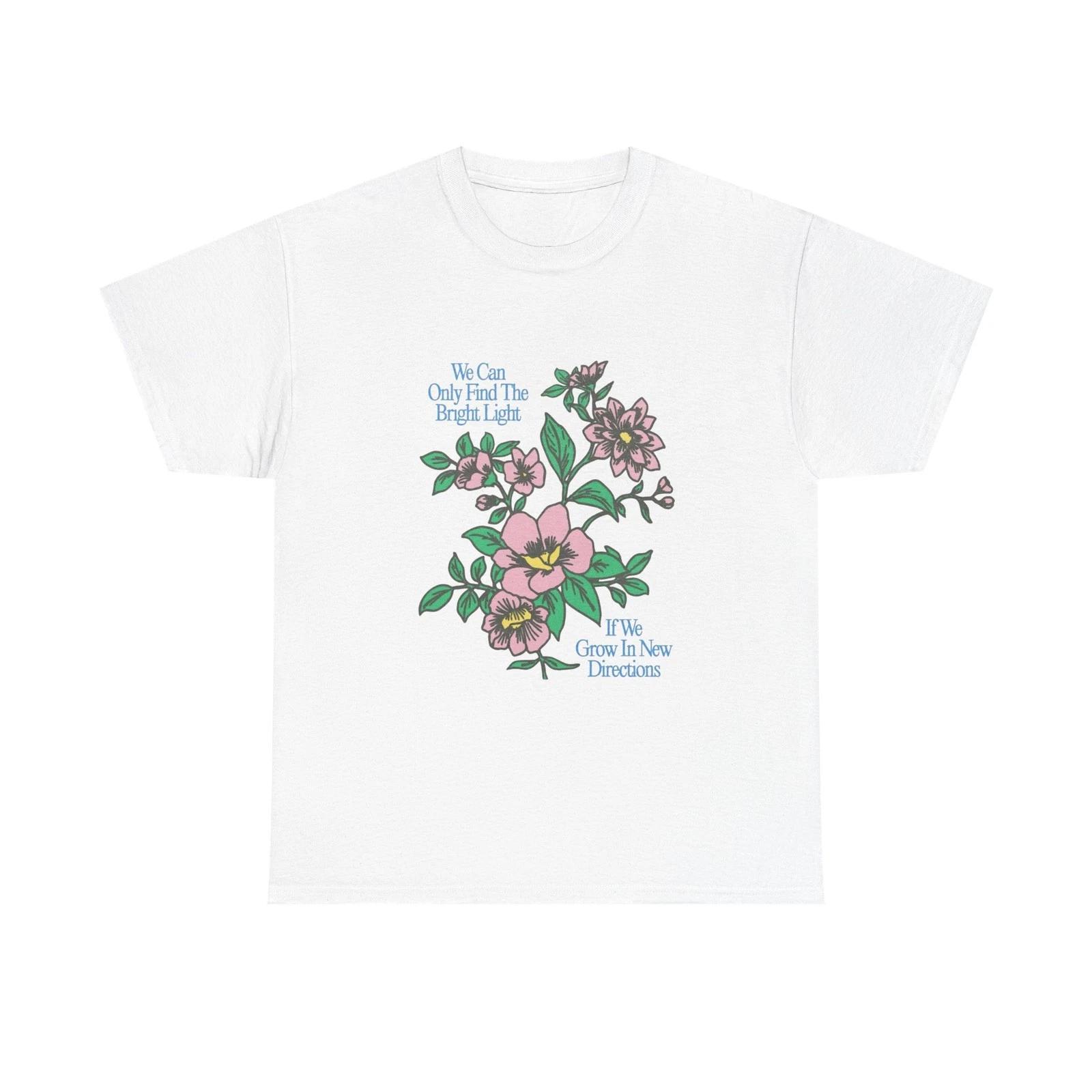 

Find The Bright Light Flowers Graphic T Shirt Unisex Heavy Cotton Gift Vintage S