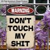 2D Flat 1pc Vintage Warning Aluminum Decoration Plaque, "DON'T TOUCH MY SHIT" Lettering Sign, Garage Decor, Bedroom Decor, Workshop Decor and Tool
