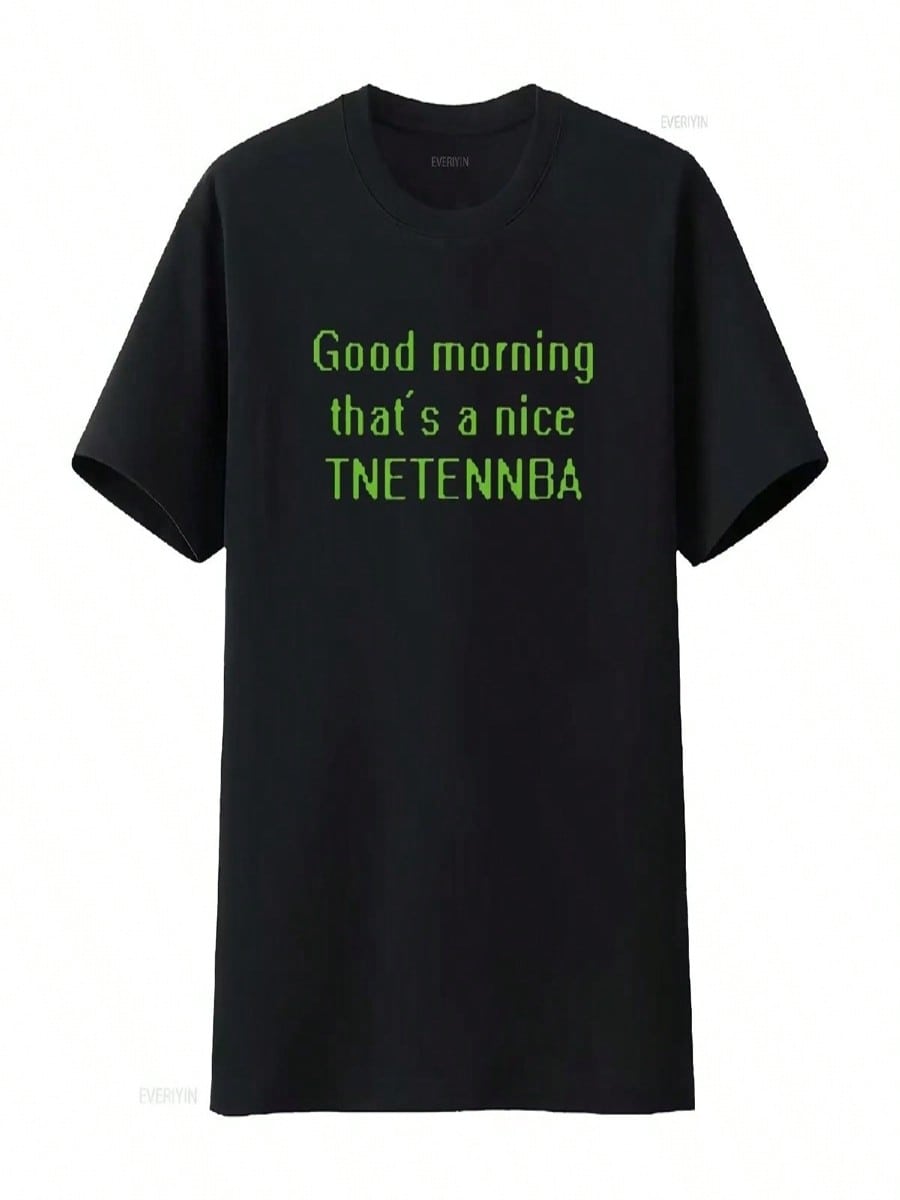 unisex Good Morning That S A Nice Tnetennba T Shirt Black Large Vintage Washed Comfortable Homme Unisex Soft S разноцветный