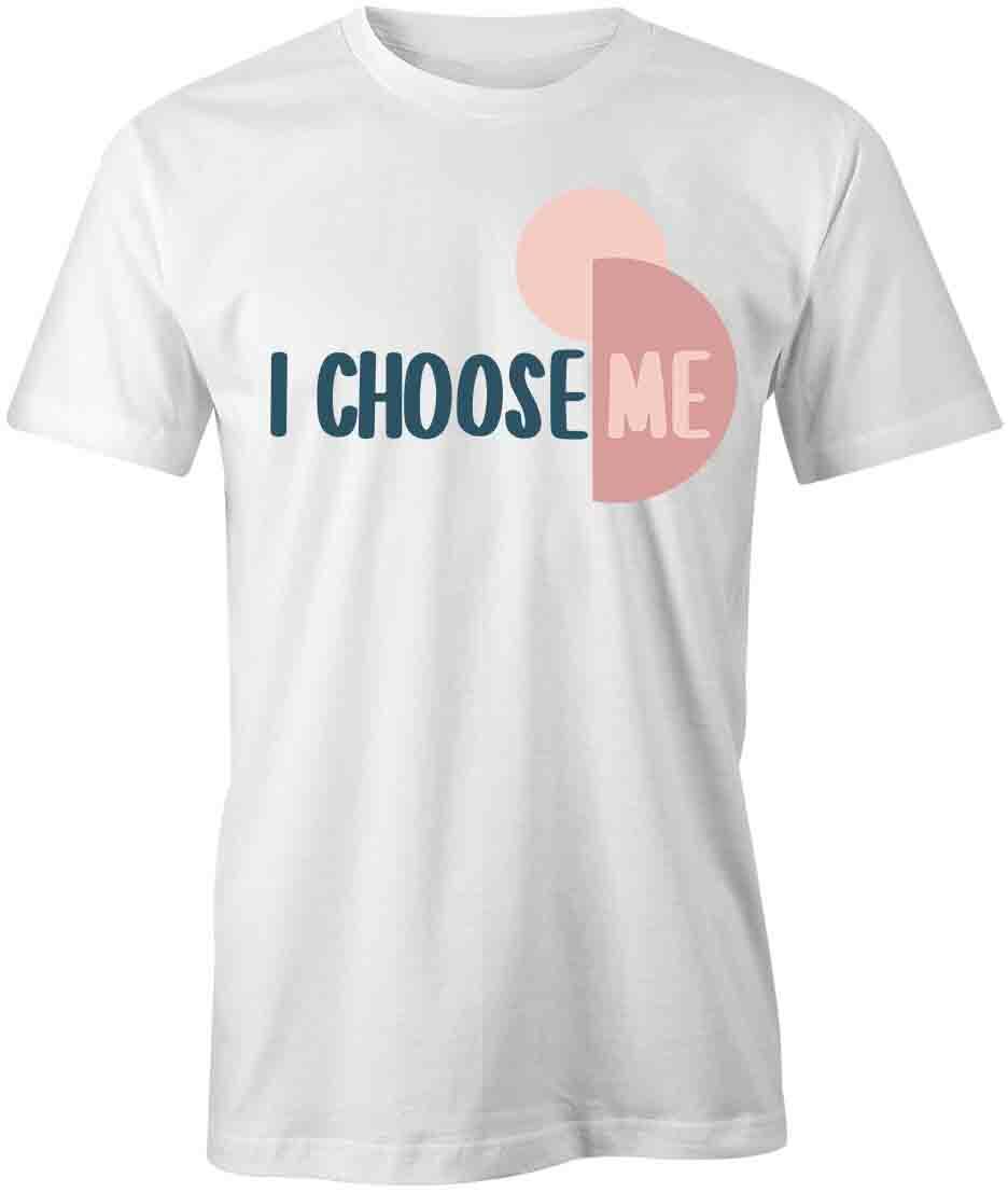 I CHOOSE ME TShirt Tee Short-Sleeved Cotton CLOTHING ART S1WSA450 XXXXL