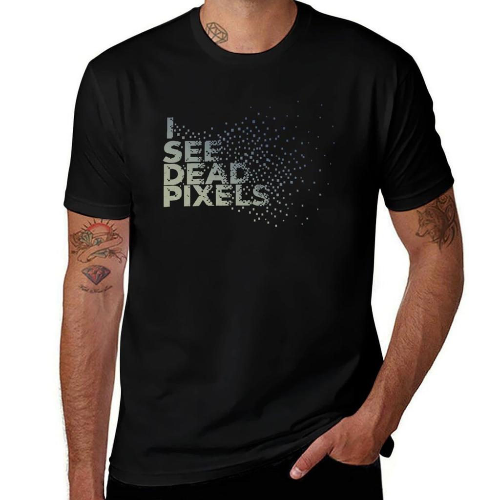 I See Dead Pixels T-Shirt Man T Shirts Graphic Man T Shirts for Men Casual T-Shirt