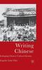 Kniha Writing Chinese : Reshaping Chinese Cultural Identity