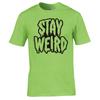 Funny Jokey Stay Weird Tshirt