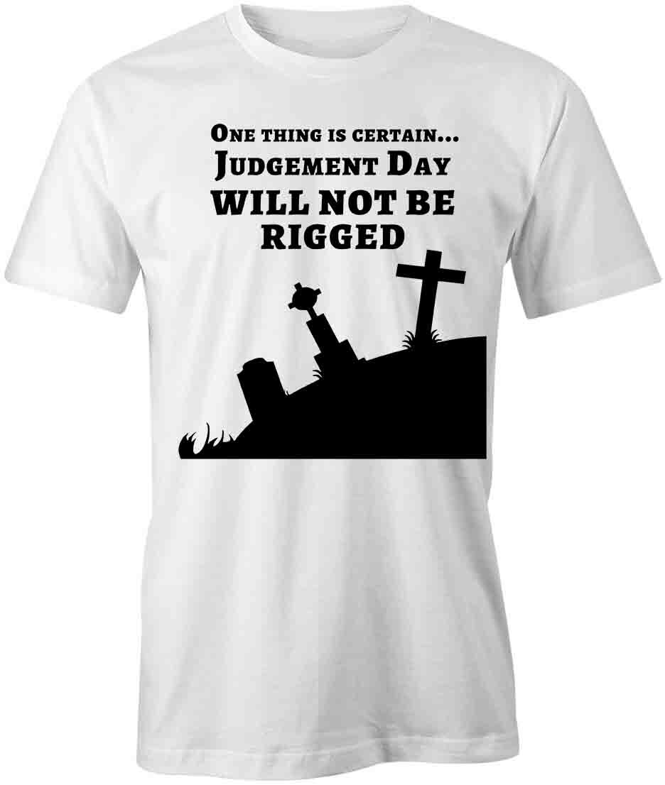 JUDGEMENT DAY WILL NOT TShirt Tee Short-Sleeved Cotton CLOTHING CHURCH S1WSA739 XXL