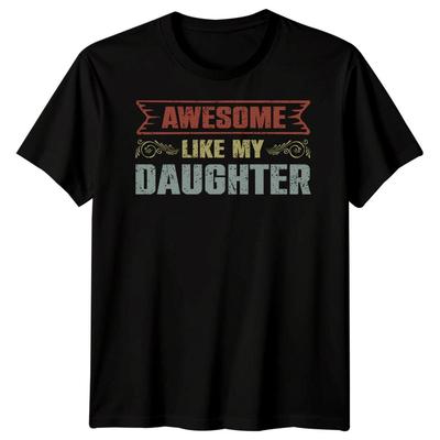 Awesome Like My Daughter Family Daughter Men Women Graphic Tee Gift