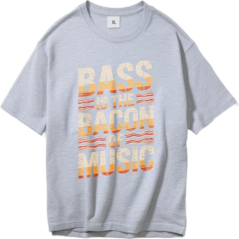 Mens tshirt Cotton Shirt Classic Women Summer tshirt Bass Is The Bacon Of Music Short Sleeve Travel ONeck For Him Tshirt