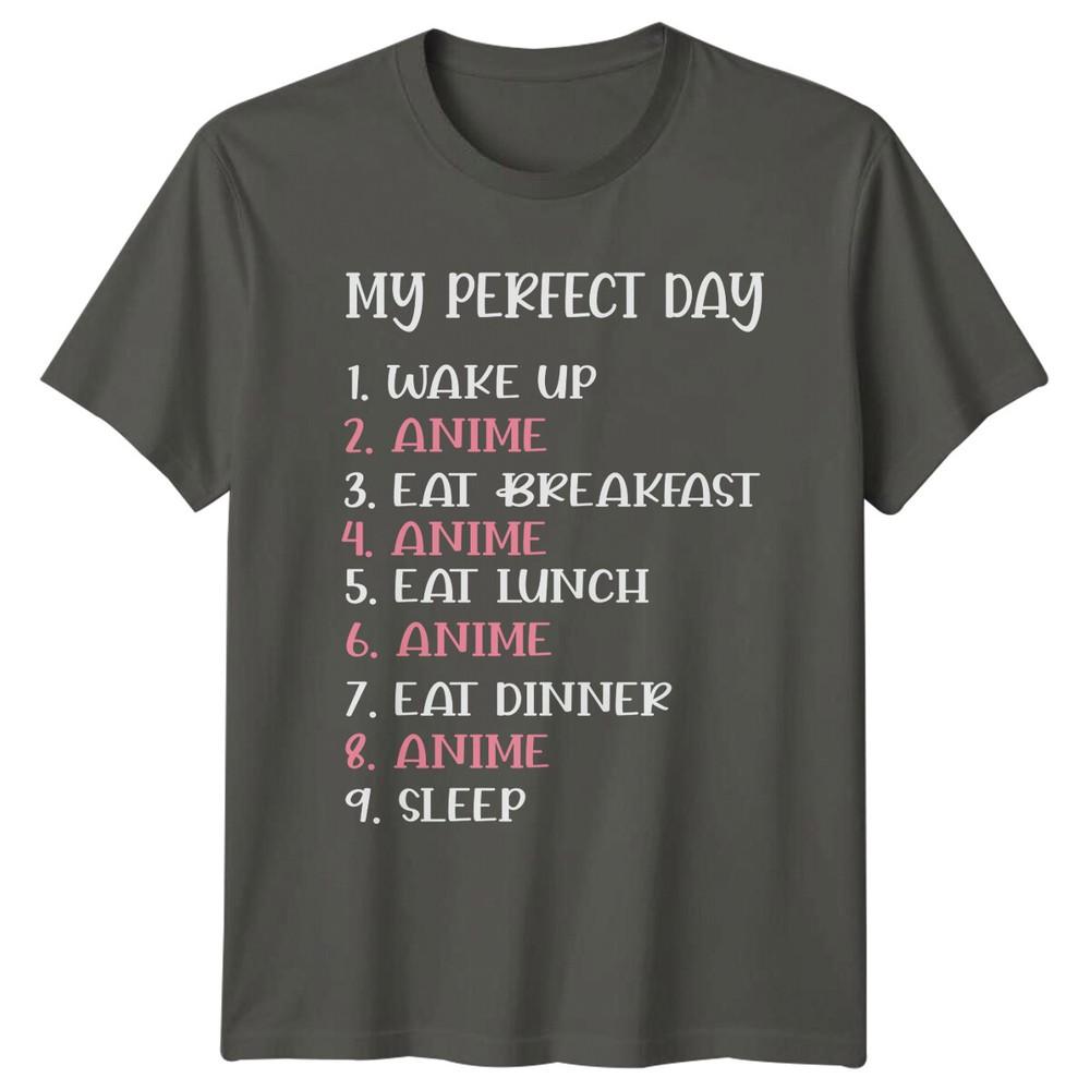 My Perfect Day Anime Lover TShirt Anime Unisexs Unisexs Tee S