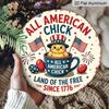2D Flat, 1pc Round Aluminum "All American Chick" Patriotic Sign, Cute Cartoon Chick & American Flag Metal Wall Art, "Land of The Free Since 1776