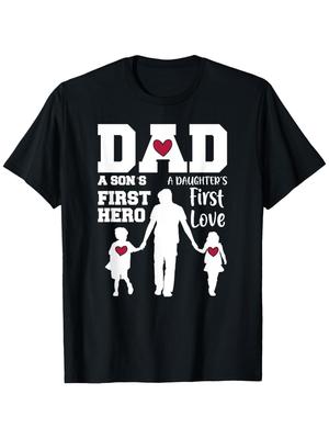 Dad A Sons First Hero A Daughters First Love T-shirt