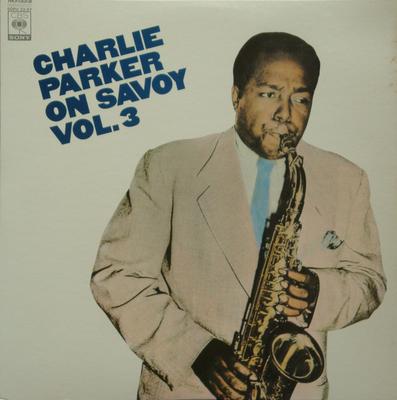 LP Record CHARLIE PARKER  Charlie Parker On Savoy Vol.3 SOPU23SY CBS SONY 1974 Japan Obi Jazz Used