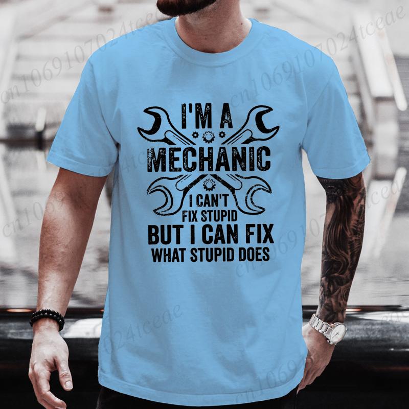 Fashion Im A Mechanic I Fix Cars Humor Auto Repairman Men Women Tshirt Vintage Clothing Tops Summer Fashion Streetwear Clothes