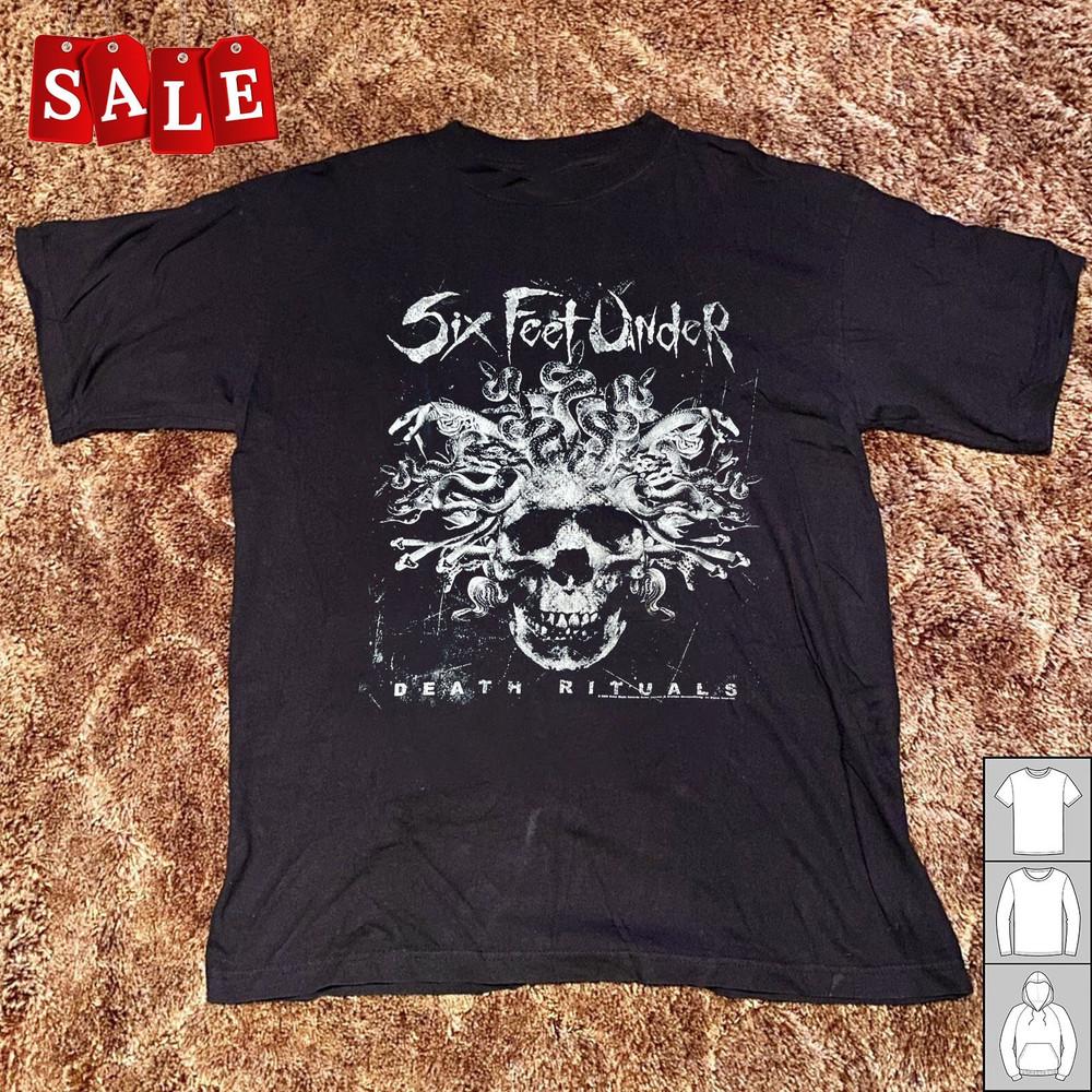 

New Six Feet Under Death Rituals 2009 Gift For Fans Unisex S5XL Shirt Unisex T-Shirt XXL