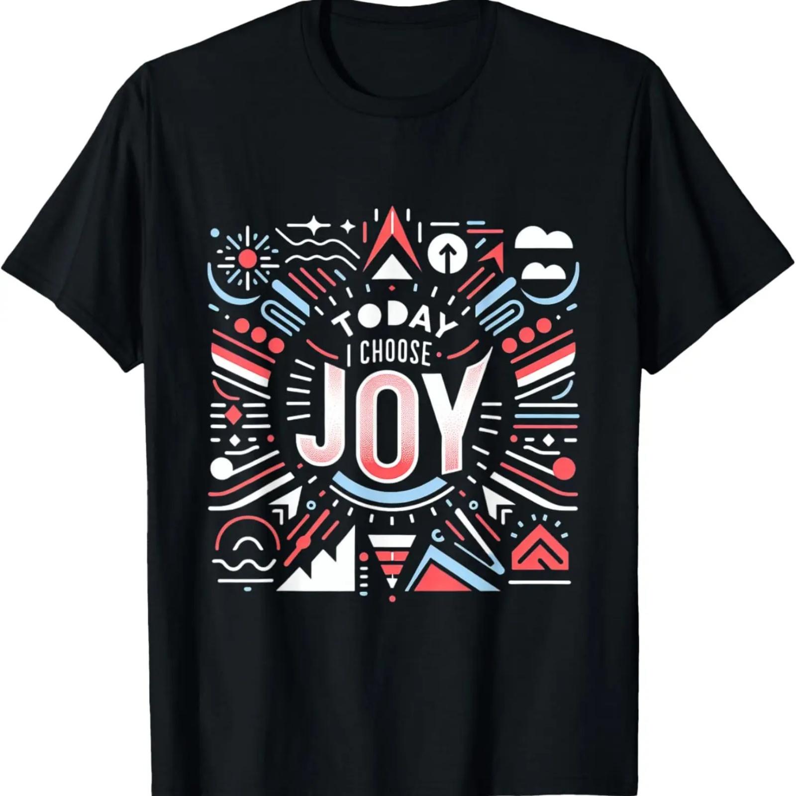 

Today I Choose Joy __- T-Shirt XXXXXL