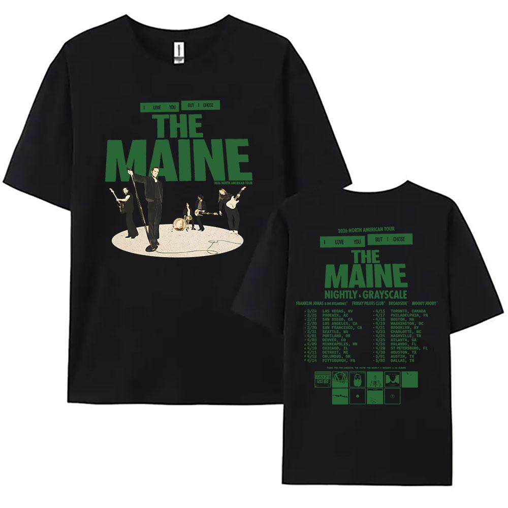 

I Love You But I Chose Tour 2026 T-shirt The Maine Band Tshirts Short Sleeve 100%Cotton O-neck Female Tees Unisex Streetwear Funny T-shirt summer Tops XS