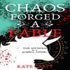 Chaos Forged a Fable by Kate Craft Hardback Book 9781739734916