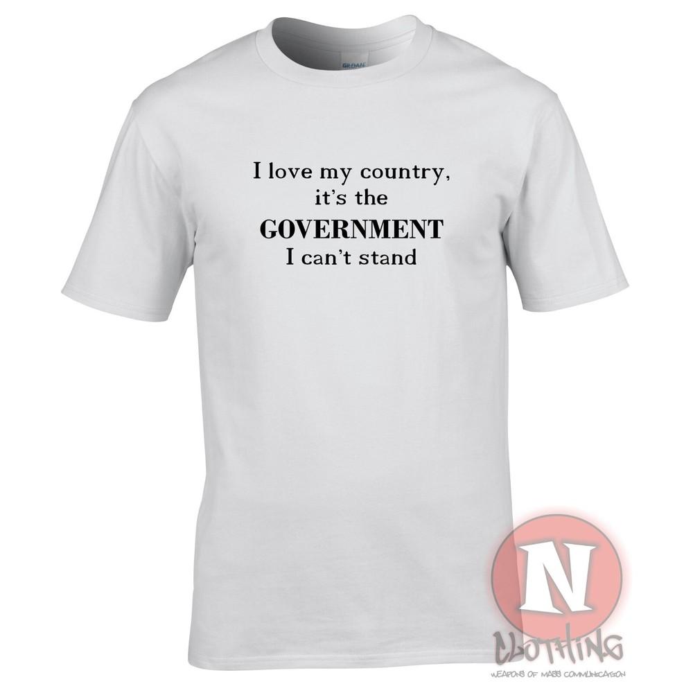 I Love My Country TShirt Anti Governunisext Bureaucracy Anarchy Protect Tee