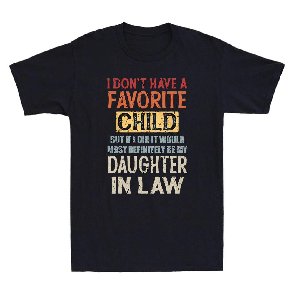 I Don t Have A Favorite Child But If I Did It Would Most Vintage Men s T-Shirt S