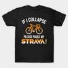 Herren Schwarzes T-Shirt mit Aufdruck Wenn ich zusammenbreche, bitte pausieren Sie mein Strava No-Cut Transferpapier Druck Baumwoll-T-Shirt