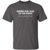 Remember When I Asked for Your Opinion | Bold Sarcastic Tee | Hilarious Mens T-Shirts Gift | Graphic Novelty Funny T Shirt